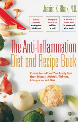 Image for Anti-inflammation Diet And Recipe Book : Protect Yourself And Your Family from Heart Disease, Arthritis, Diabetes, Allergies ? And More
