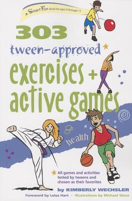 303 Tween-Approved Exercises and Active Games (SmartFun Activity Books)