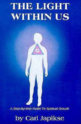 The Light Within Us: A Step-By-Step Guide to Spiritual Growth
