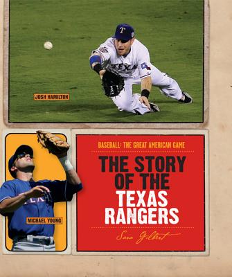 The Story of the Texas Rangers (Baseball: The Great American Game)