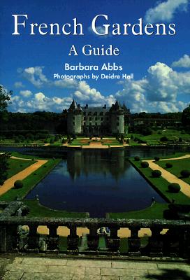 French Gardens: A Guide