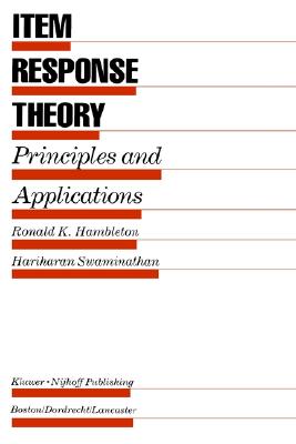Item Response Theory: Principles and Applications (Evaluation in Education & Human Services)