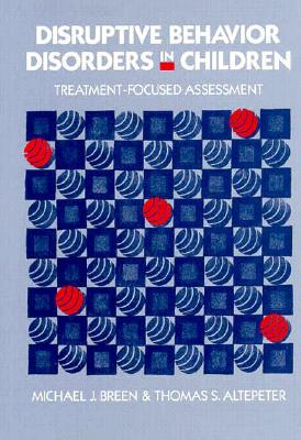 Disruptive Behavior Disorders in Children: Treatment-Focused Assessment