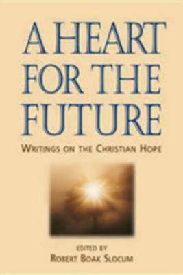 A Heart for the Future: Writings on the Christian Hope
