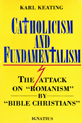 CATHOLICISM AND FUNDAMENTALISM The Attack on 