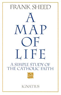Image for A Map of Life: A Simple Study of the Catholic Faith A Map of Life: A Simple Study of the Catholic Faith