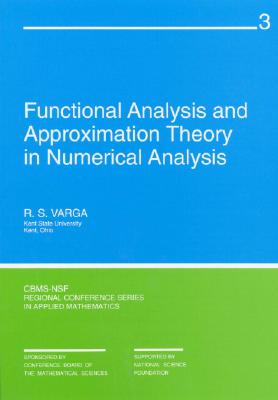 Functional Analysis and Approximation Theory in Numerical Analysis