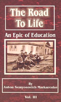 Image for The Road to Life : An Epic of Education (Vol. 3)