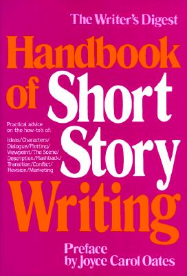 Writer's Digest Handbook of Short Story Writing (Vol 1)