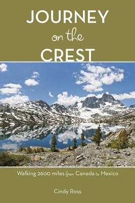 Journey on the Crest: Walking 2600 Miles from Mexico to Canada