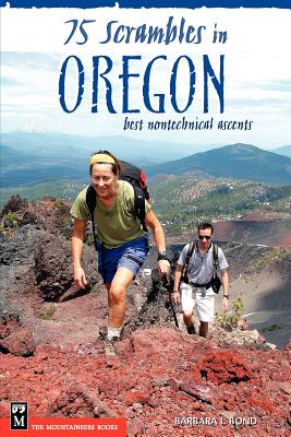 75 Scrambles in Oregon: Best Non-Technical Ascents