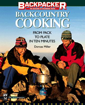 Backcountry Cooking: From Pack to Plate in 10 Minutes