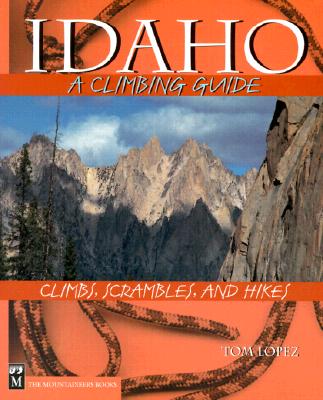 Idaho: A Climbing Guide