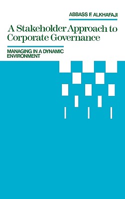 A Stakeholder Approach to Corporate Governance: Managing in a Dynamic Environment (Religion; 22)