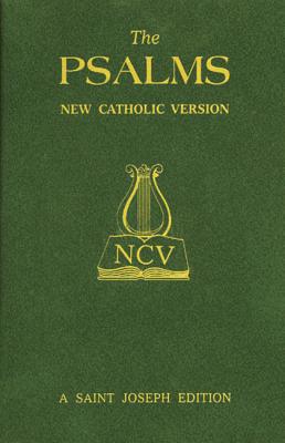 Psalms New Catholic Version A Saint Joseph Edition