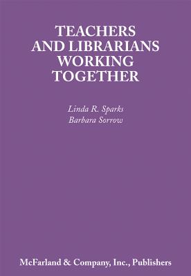 Teachers and Librarians Working Together: To Make Students Lifelong Library Users