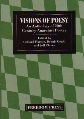 Image for Visions of Poesy; An Anthology of 2oth Century Anarchist Poetry Visions of Poesy; An Anthology of 2oth Century Anarchist Poetry