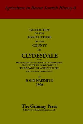 General View of the Agriculture of the County of Clydesdale
