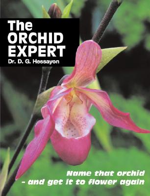 Image for The Orchid Expert: Name that orchid-and get it to flower again