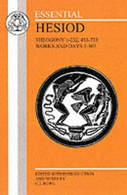 Image for ESSENTIAL HESIOD Theogony 1-232, 453-733, Works and Days 1-307 with Introduction and Notes ESSENTIAL HESIOD Theogony 1-232, 453-733, Works and Days 1-307 with Introduction and Notes