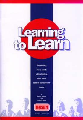 Learning to Learn: Developing study skills with pupils who have special educational needs (Nasen Publication)