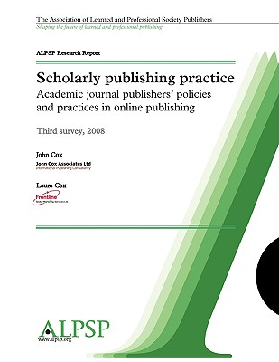 Scholarly Publishing Practice: Third Survey 2008