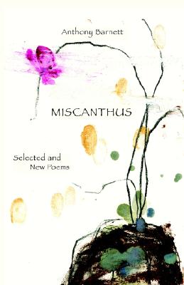 Miscanthus: Selected & New Poems