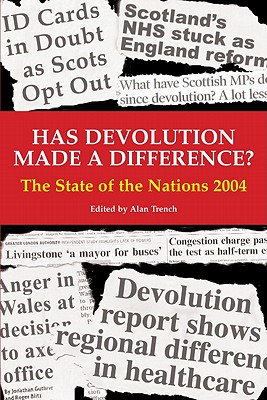 Has Devolution Made a Difference: The State of the Nations 2004