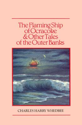 The flaming ship of Ocracoke & other tales of the Outer Banks. Illustrated by Virginia Ingram