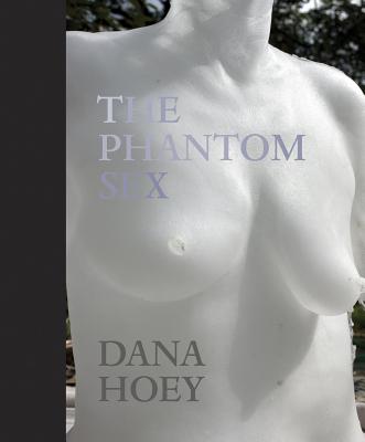 Dana Hoey: The Phantom Sex