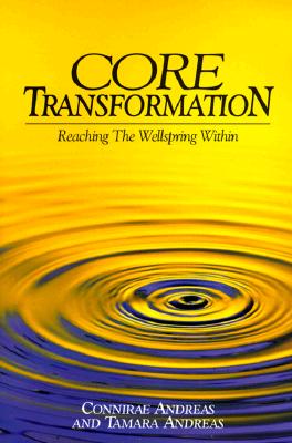 Core Transformation : Reaching the Wellspring Within