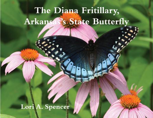 The Diana Fritillary: Arkansas's State Butterfly