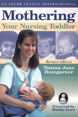 Image for Mothering Your Nursing Toddler