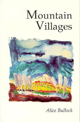 Mountain Villages : Historic Sites in New Mexico