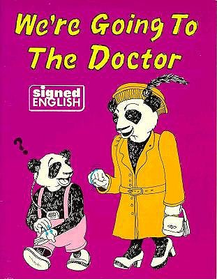 We're Going to the Doctor (Signed English)