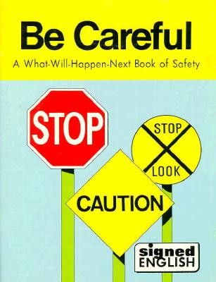 Be Careful (Signed English)