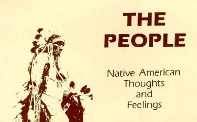 The People: Native American Thoughts and Feelings