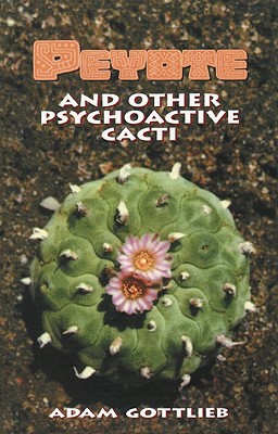 Image for Peyote and Other Psychoactive Cacti