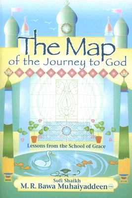 Image for The Map of the Journey to God: Lessons from the School of Grace The Map of the Journey to God: Lessons from the School of Grace