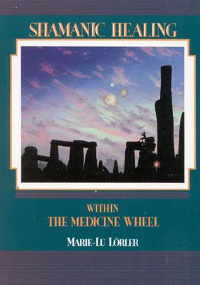 Image for Shamanic Healing Within the Medicine Wheel (English and German Edition) Shamanic Healing Within the Medicine Wheel (English and German Edition)