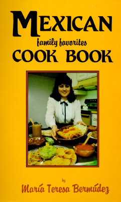 Image for Mexican Family Favorites Cook Book by Maria Teresa Bermudez
