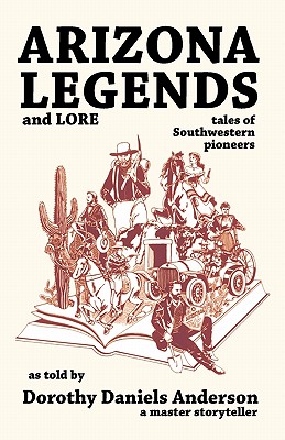 Image for Arizona Legends and Lore: Tales of Southwestern Pioneers