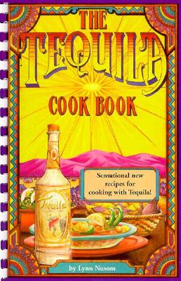 Image for The Tequila Cookbook The Tequila Cookbook
