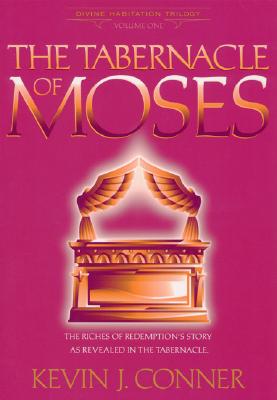 Image for The Tabernacle of Moses: The Riches of Redemption's Story as Revealed in the Tabernacle