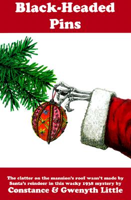 The Black-Headed Pins (Rue Morgue Vintage Mysteries) [Paperback] Little, Constance and Little, Gwenyth