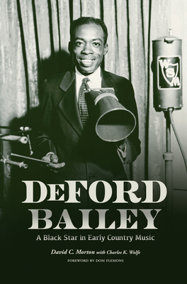 DeFord Bailey: A Black Star in Early Country Music (Distributed for the Country Music Foundation Press)
