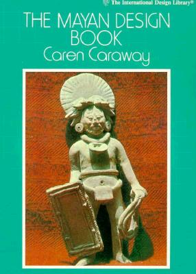 The Mayan Design Book (International Design Library)