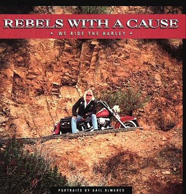Rebels With a Cause: We Ride the Harley
