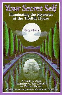 Image for Your Secret Self: Illuminating Mysteries of the Twelfth House