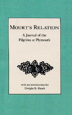 Image for Mourt's Relation: A Journal of the Pilgrims at Plymouth Mourt's Relation: A Journal of the Pilgrims at Plymouth